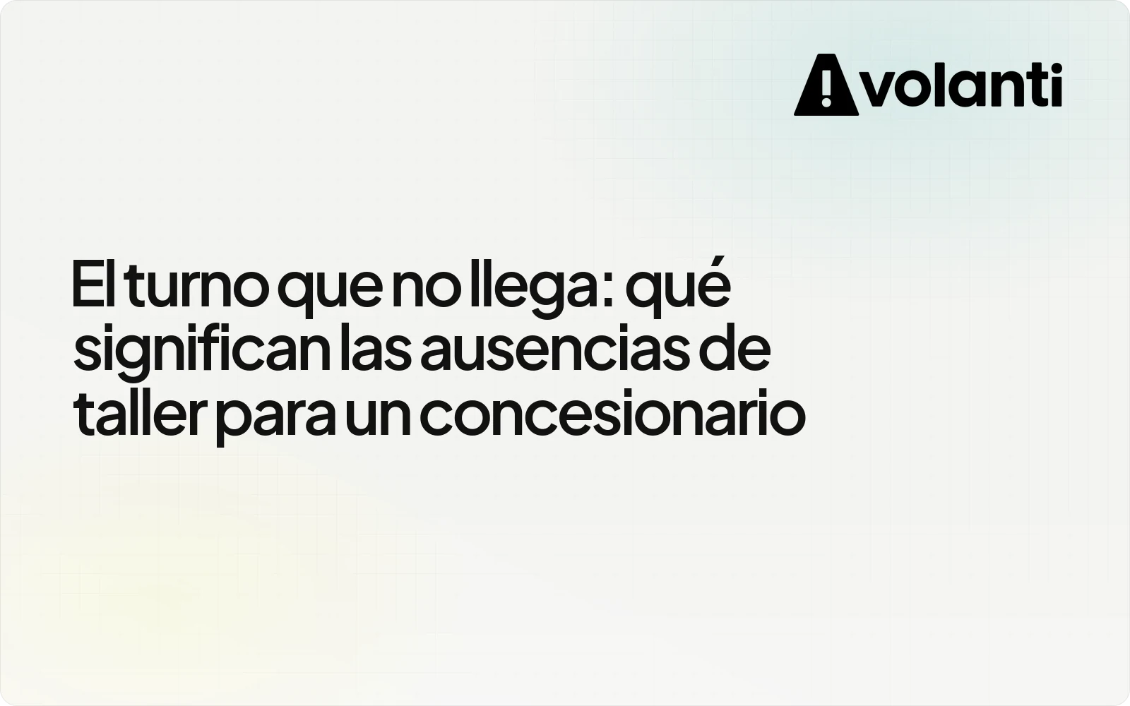 El turno que no llega: qué significan las ausencias de taller para un concesionario