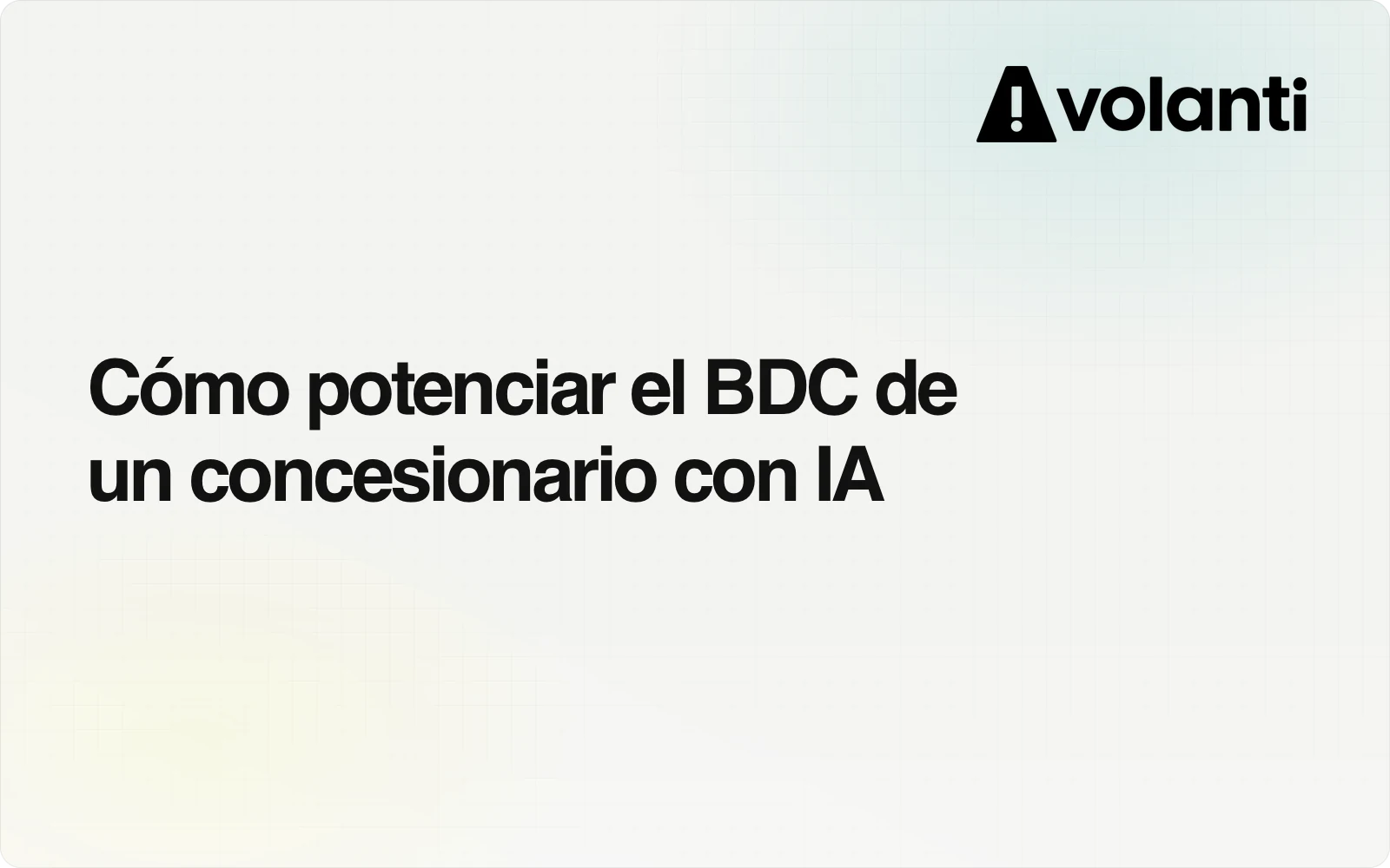 Cómo potenciar el BDC de un concesionario con IA