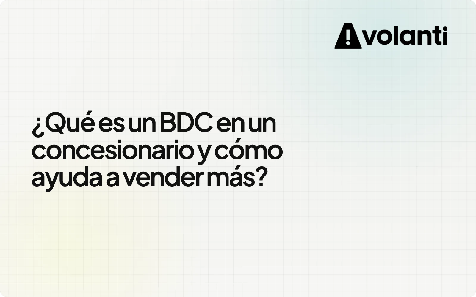 ¿Qué es un BDC en un concesionario y cómo ayuda a vender más?