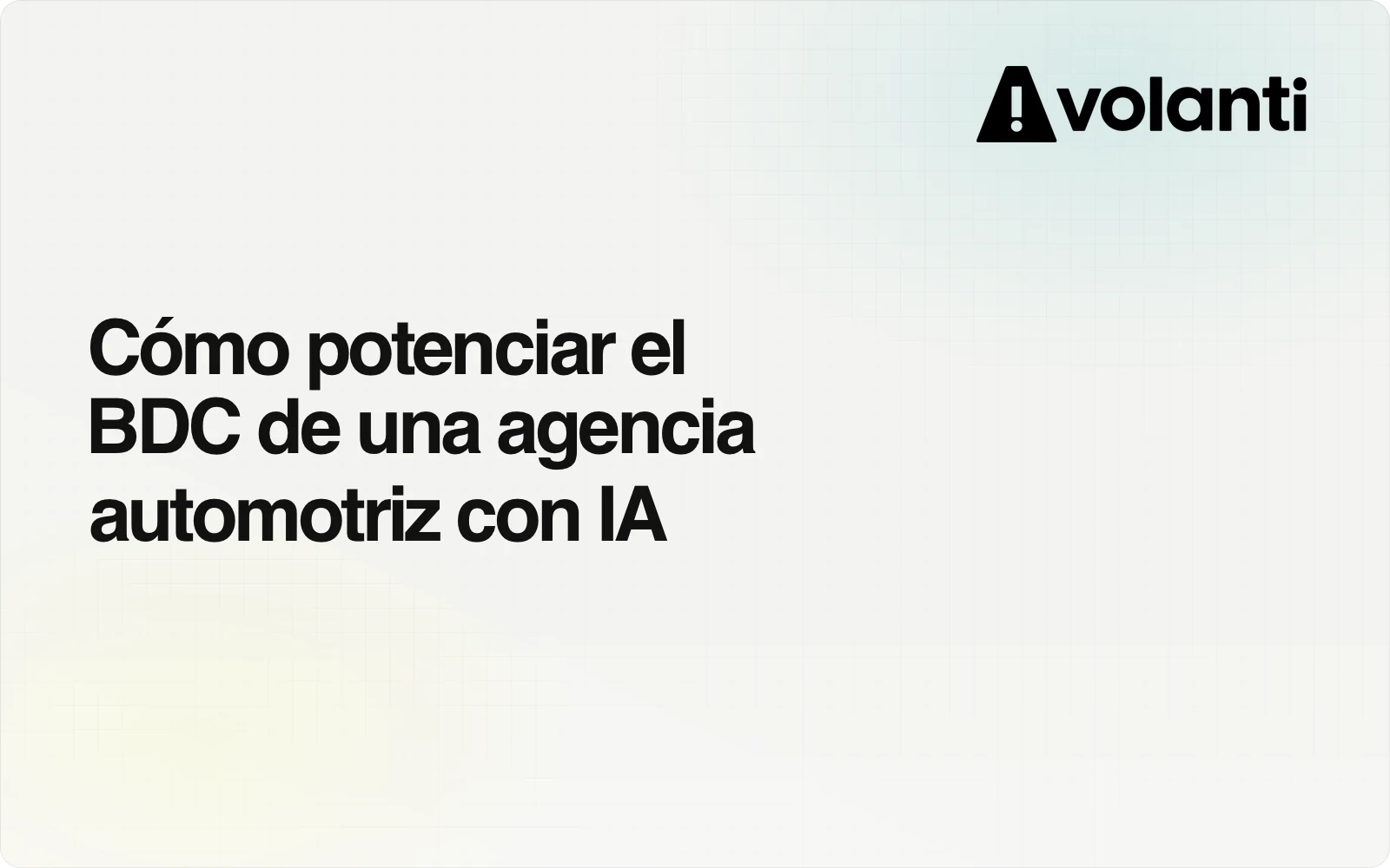 Cómo potenciar el BDC de una agencia automotriz con IA