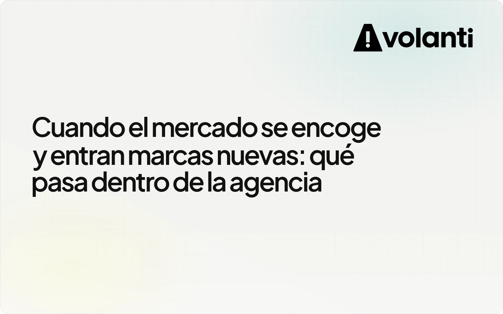 Cuando el mercado se encoge y entran marcas nuevas: qué pasa dentro de la agencia