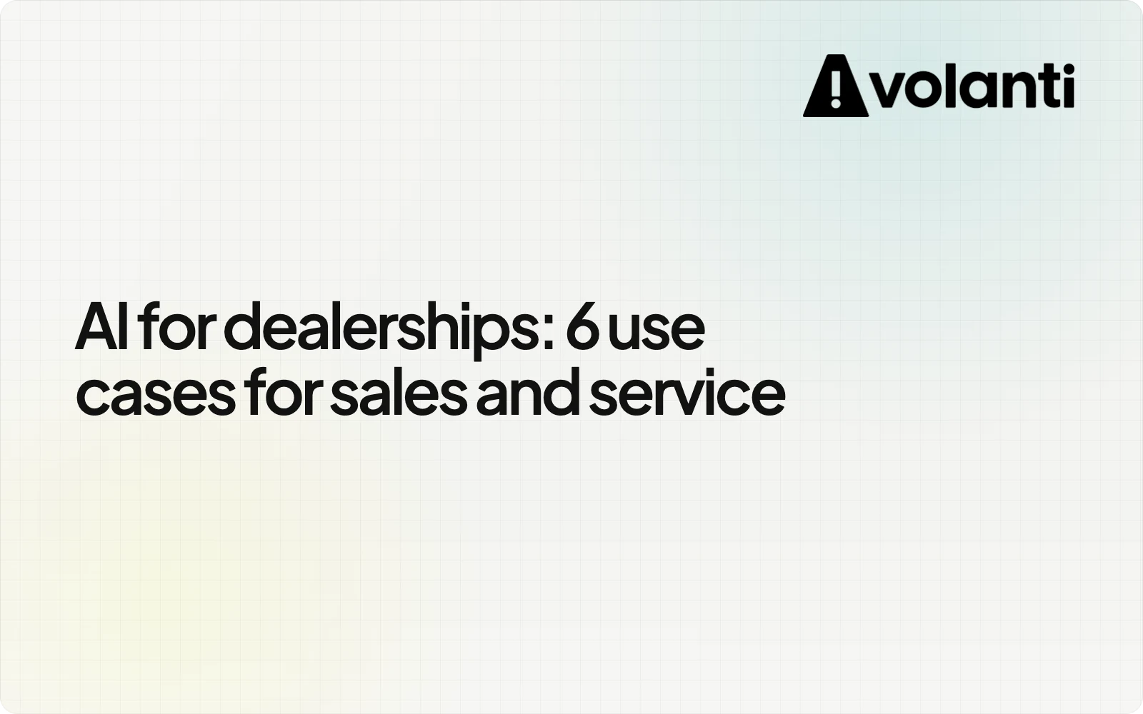 AI for dealerships: 6 use cases for sales and service