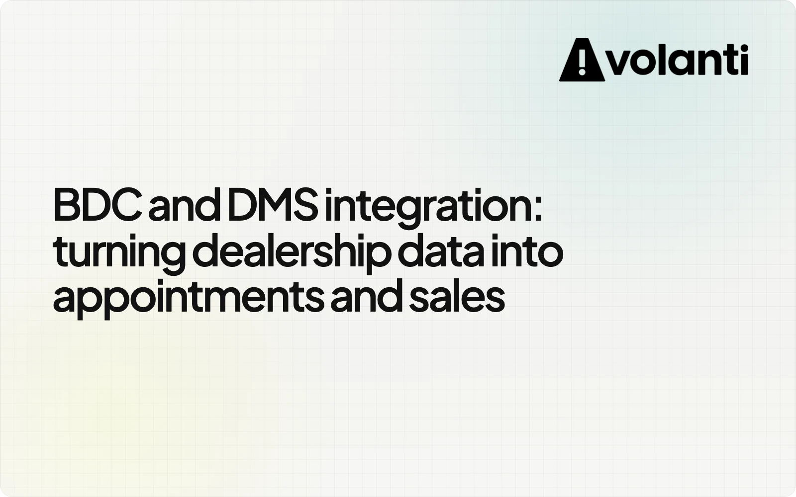 BDC and DMS integration: turning dealership data into appointments and sales