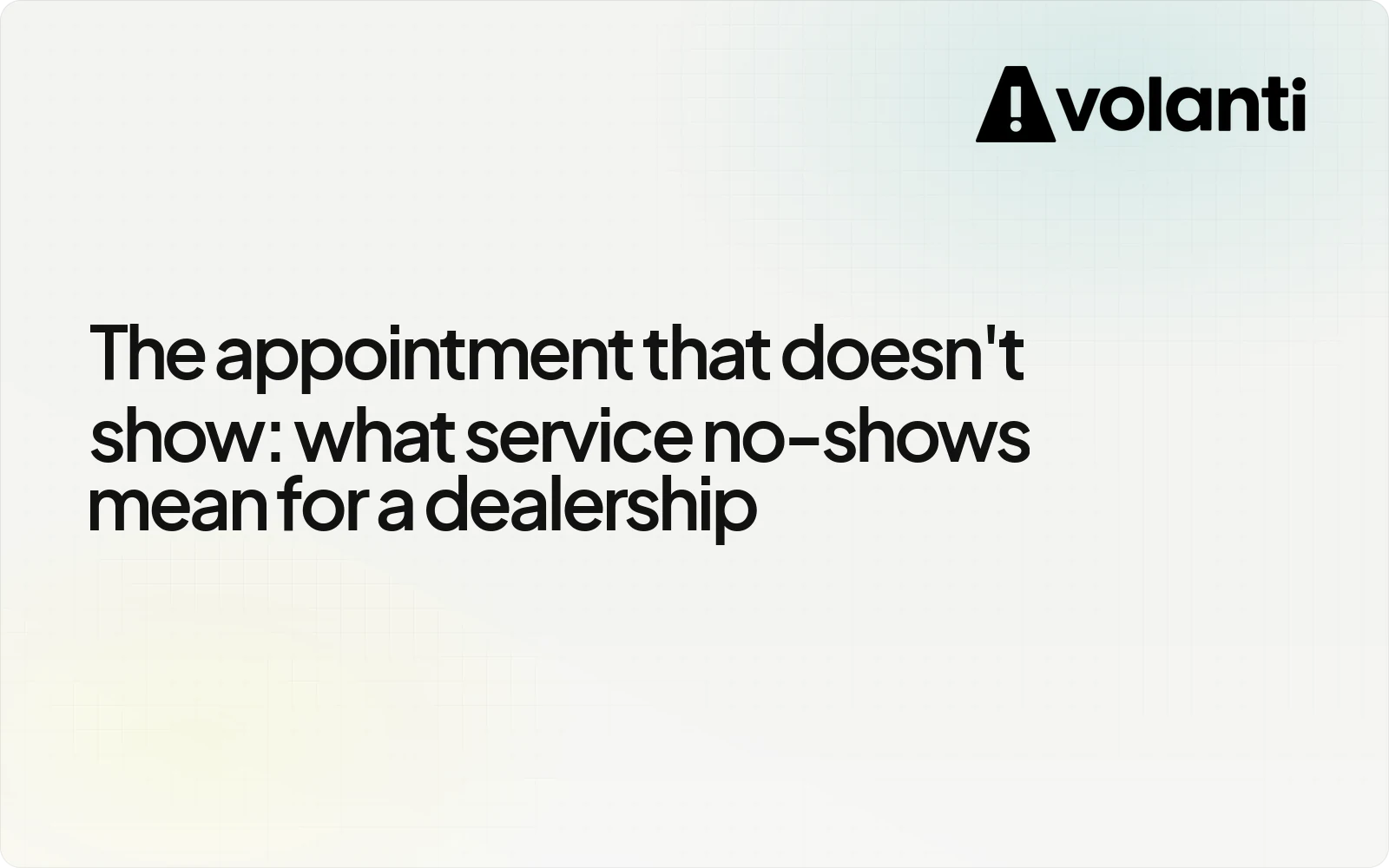 The appointment that doesn't show: what service no-shows mean for a dealership