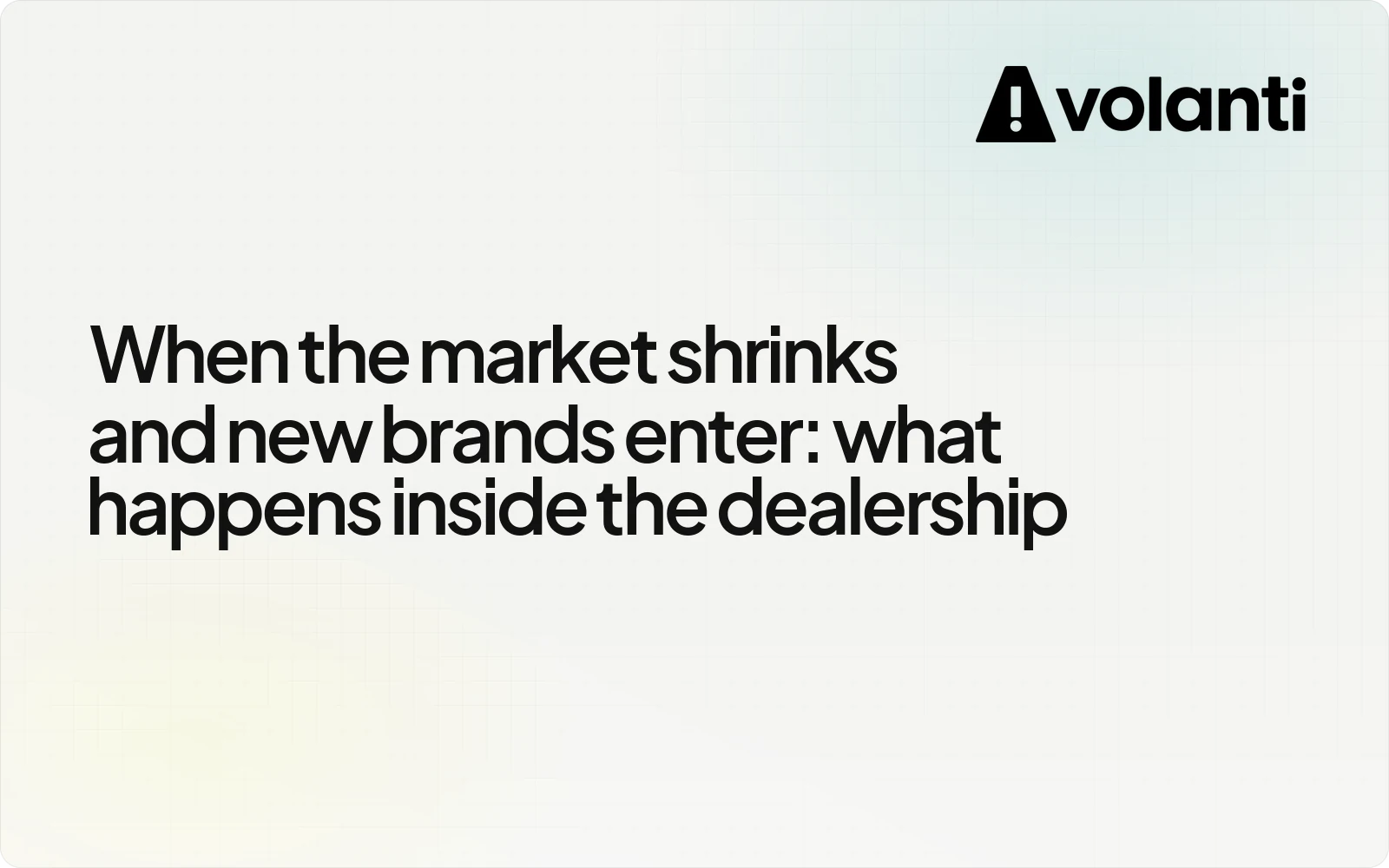 When the market shrinks and new brands enter: what happens inside the dealership