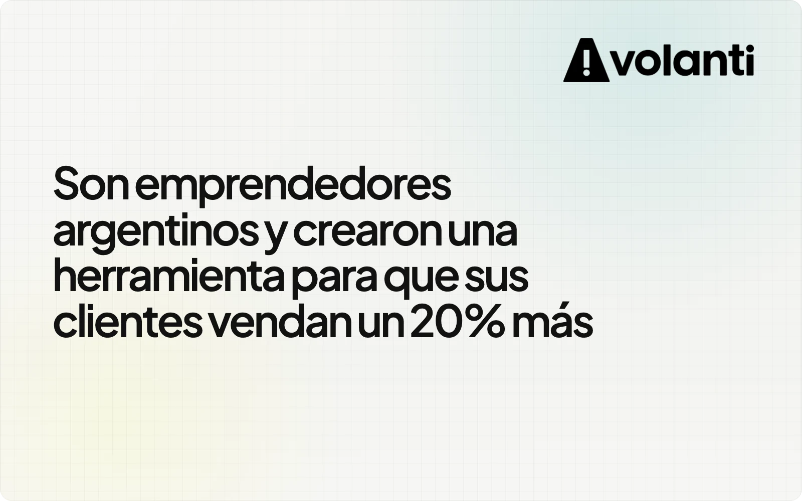 Son emprendedores argentinos y crearon una herramienta para que sus clientes vendan un 20% más
